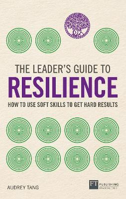The Leader's Guide to Resilience(English, Paperback, Tang Audrey)