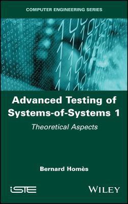 Advanced Testing of Systems-of-Systems, Volume 1(English, Hardcover, Homes Bernard)
