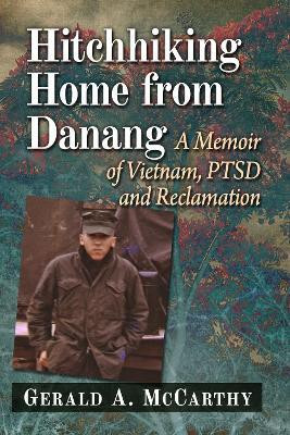 Hitchhiking Home from Danang(English, Paperback, McCarthy Gerald A.)