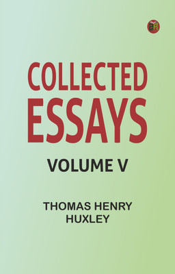 Collected Essays, Volume V(Paperback, Thomas Henry Huxley)