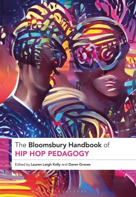 The Bloomsbury Handbook of Hip Hop Pedagogy(English, Hardcover, unknown)