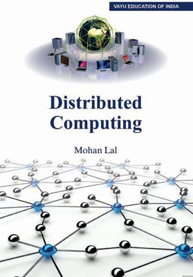 Distributed Computing  - Distributed Computing (Paperback, Mohan Lal)(English, Paperback, Mohan Lal)