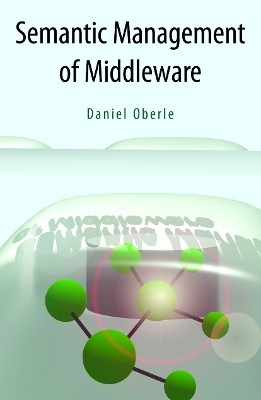 Semantic Management of Middleware(English, Paperback, Oberle Daniel)