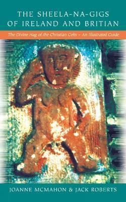 Sheela-na-Gigs of Ireland and Britain(English, Paperback, Roberts Jack)