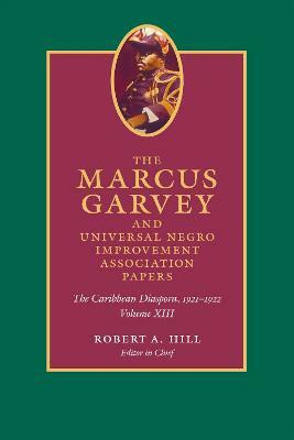 The Marcus Garvey and Universal Negro Improvement Association Papers, Volume XIII(English, Hardcover, Garvey Marcus)