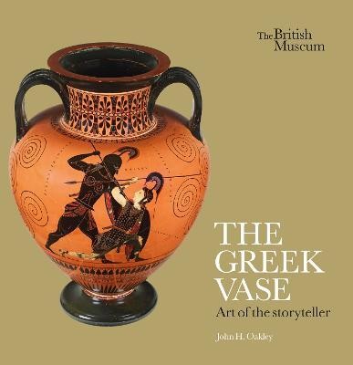 The Greek Vase: Art of the storyteller(English, Paperback, H. Oakley John)