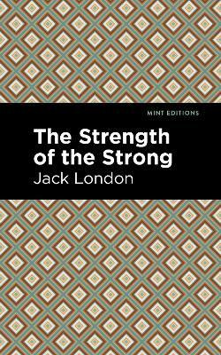 The Strength of the Strong(English, Paperback, London Jack)