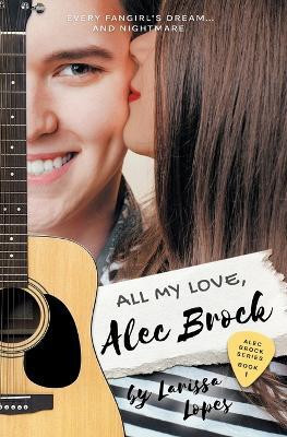 All My Love, Alec Brock(English, Paperback, Lopes Larissa)