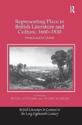 Representing Place in British Literature and Culture, 1660-1830(English, Paperback, Gottlieb Evan)