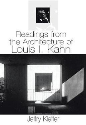 Readings from the Architecture of Louis I. Kahn(English, Paperback, Kieffer Jeffry)