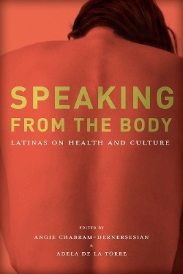 Speaking from the Body(English, Paperback, Chabram-Dernersesian Angie)