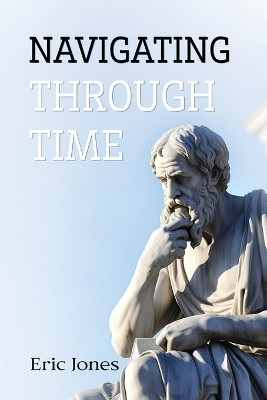 Navigating Through Time(English, Paperback, Jones Eric)
