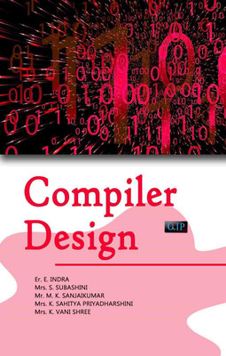 COMPILER DESIGN(Paperback, Er. E. INDRA Mrs. S. SUBASHINI Mr. M. K. SANJAIKUMAR Mrs. K. SAHITYA Mrs. K. VANI)