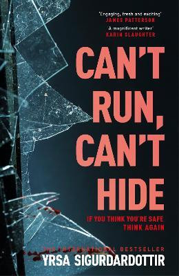 Can't Run, Can't Hide(English, Paperback, Sigurdardottir Yrsa)