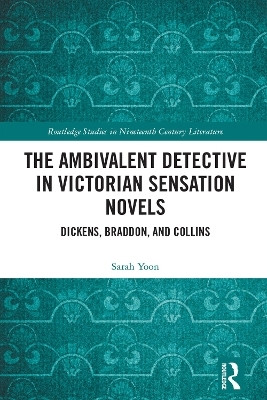 The Ambivalent Detective in Victorian Sensation Novels(English, Paperback, Yoon Sarah)