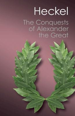 The Conquests of Alexander the Great(English, Paperback, Heckel Waldemar)
