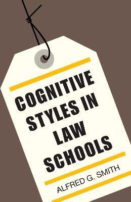 Cognitive Styles in Law Schools(English, Paperback, Smith Alfred G.)