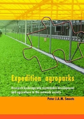 Expedition agroparks(English, Electronic book text, Smeets Peter J.A.M.)