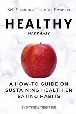 Healthy Made Easy(English, Paperback, Thompson Mitchell)