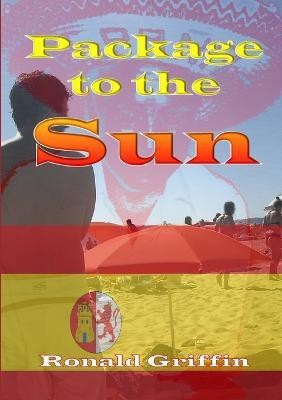 Package to the Sun(English, Paperback, Griffin Ronald)