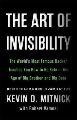 The Art of Invisibility(English, Hardcover, Mitnick Kevin D.)