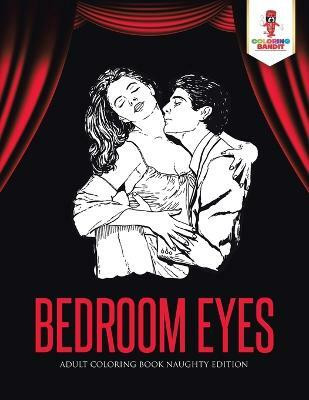 Bedroom Eyes(English, Paperback, Coloring Bandit)