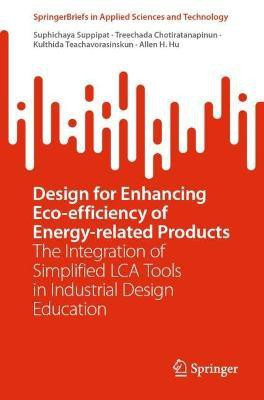 Design for Enhancing Eco-efficiency of Energy-related Products(English, Paperback, Suppipat Suphichaya)