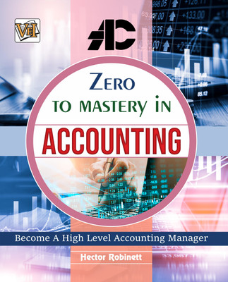 Zero To Mastery In Accounting(Paperback, Hector Robinett)