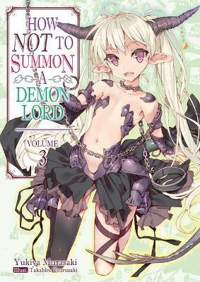 How NOT to Summon a Demon Lord: Volume 3 (Light Novel)(English, Paperback, Denim Garrison)