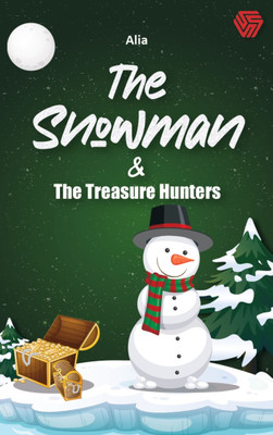 The Snowman and The Treasure Hunters(Paperback, Alia)