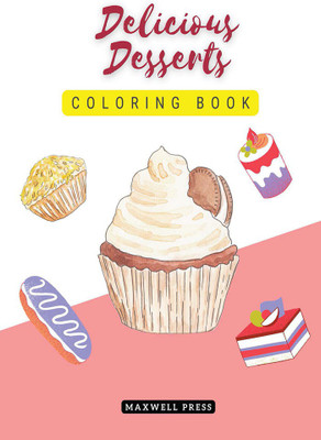 Delicious Desserts coloring book(English, Paperback, Bai M Ahalya)