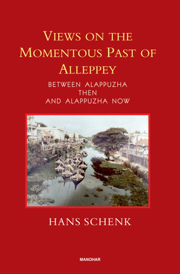 Views on the Momentous Past of Alleppey(English, Hardcover, Schenk Hans)