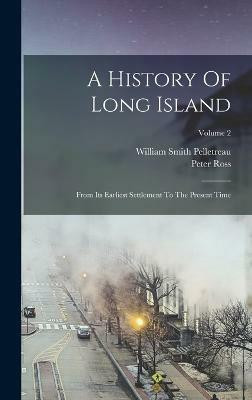 A History Of Long Island(English, Hardcover, Ross Peter)