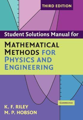 Student Solution Manual for Mathematical Methods for Physics and Engineering Third Edition(English, Paperback, Riley K. F.)