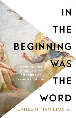 In the Beginning Was the Word(English, Paperback, Hamilton James M.,Jr.)