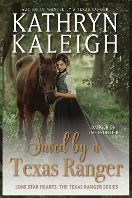 Saved by a Texas Ranger(English, Paperback, Kaleigh Kathryn)