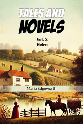 Tales And Novels Vol. X Helen(Paperback, Maria Edgeworth)