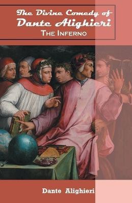 The Divine Comedy of Dante Alighieri The Inferno(English, Paperback, Alighieri Dante)