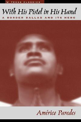 With His Pistol in His Hand(English, Paperback, Paredes Americo)