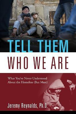 Tell Them Who We Are(English, Paperback, Reynalds Jeremy PhD)