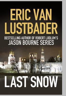 Last Snow(English, Paperback, Lustbader Eric van)