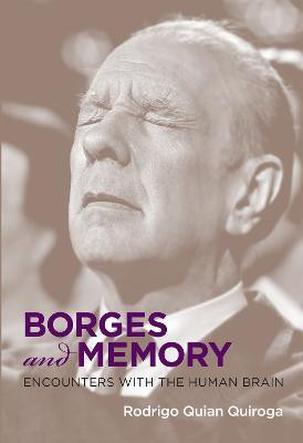 Borges and Memory(English, Hardcover, Quian Quiroga Rodrigo)