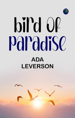 Bird of Paradise(Paperback, Ada Leverson)