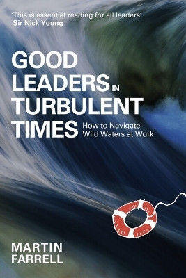 Good Leaders in Turbulent Times(English, Paperback, Farrell Martin)