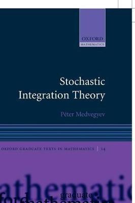 Stochastic Integration Theory(English, Hardcover, Medvegyev Peter)