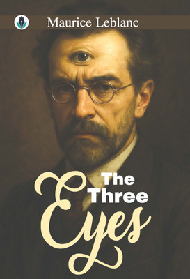 THE THREE EYES(Paperback, Maurice Leblanc)