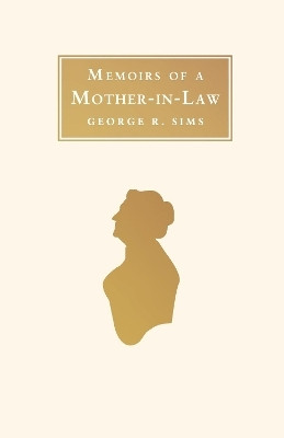 Memoirs of a Mother in Law(English, Paperback, Sims George R.)