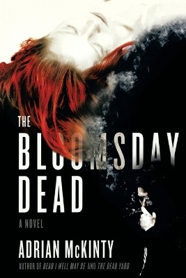 The Bloomsday Dead(English, Paperback, McKinty Adrian)