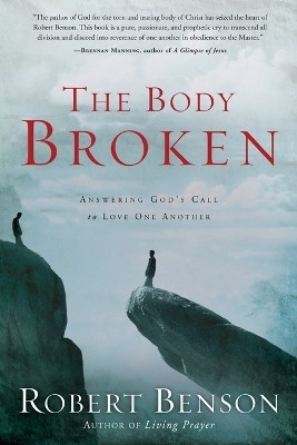 The Body Broken(English, Paperback, Benson Robert)