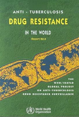 Anti-tuberculosis Drug Resistance in the World. Fourth Global Report(English, Paperback, Who Abigail)